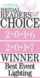 Award for "Best Event Lighting," Capital Style Bridal Readers Choice, 2016-2017 winner.