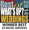Award badge reading "Best of What's Up? Weddings 2014, Winner Best DJ Music Services.